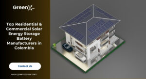 Read more about the article Top Residential & Commercial Solar Energy Storage Battery Manufacturers in Colombia